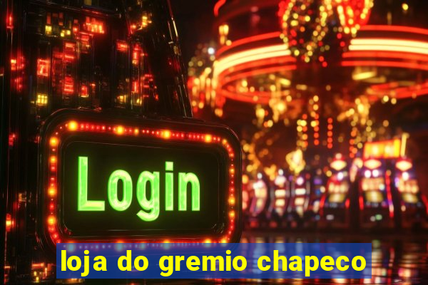 loja do gremio chapeco